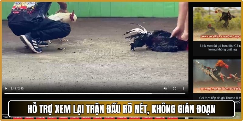 Hỗ trợ xem lại trận đấu rõ nét, không gián đoạn